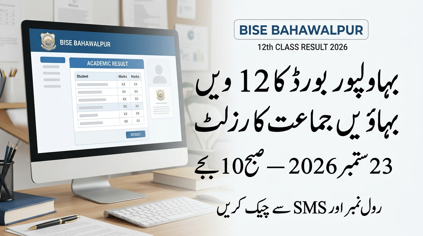 BISE Bahawalpur 12th Class Result 2026 – Check by Roll Number, Name, SMS & Gazette